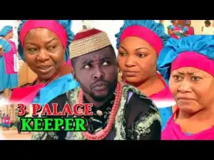 3 Palace Keeper Season 3&4 - (Onny Micheal & Ngozi Ezeonu) 2019